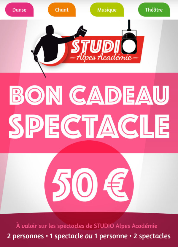 BON CADEAU SPECTACLE 50€ - STUDIO Alpes Académie