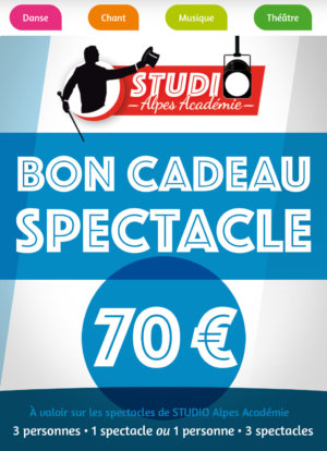 BON CADEAU SPECTACLE 70€ - STUDIO Alpes Académie